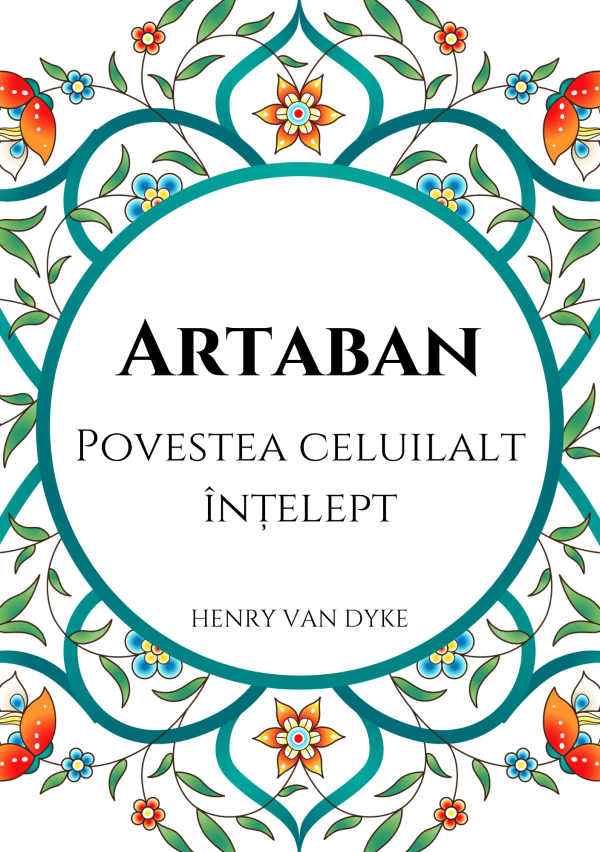 ARTABAN - povestea celuilalt înțelept